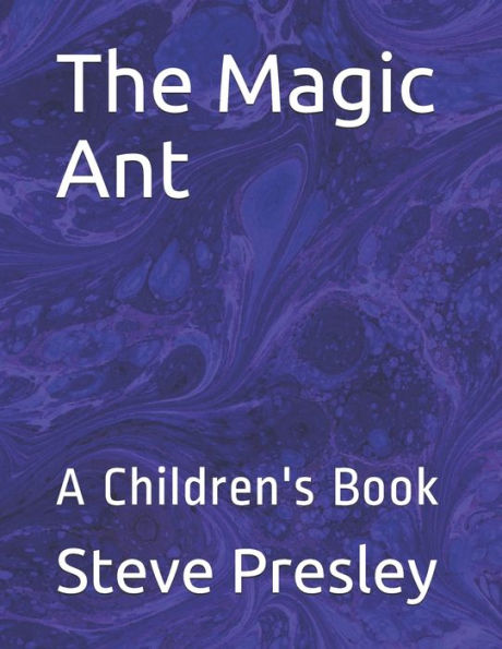 The Magic Ant: A Children's Book - 9781652703389