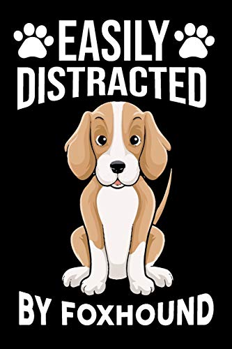 Easily Distracted By Foxhound: Easily Distracted By Foxhound,Best Gift For Dog Lover