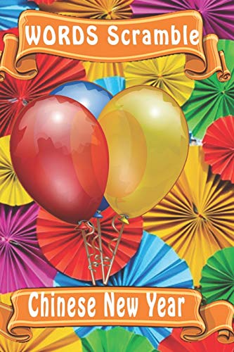 word scramble Chinese New Year: Word scramble game is one of the fun word search games for kids to play at your next cool kids party - 9781652856382