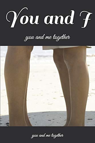 You And I: You And Me Together