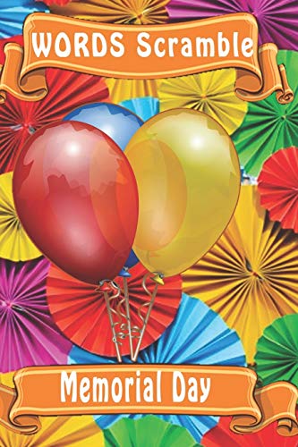 Word Scramble Memorial Day: Word Scramble Game Is One Of The Fun Word Search Games For Kids To Play At Your Next Cool Kids Party - 9781652885573