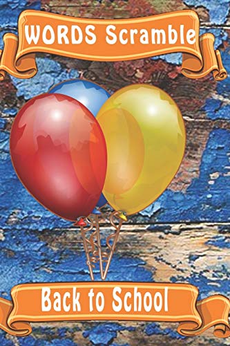Word Scramble Back To School: Word Scramble Game Is One Of The Fun Word Search Games For Kids To Play At Your Next Cool Kids Party - 9781652886075