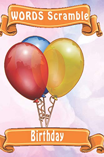 Word Scramble Birthday: Word Scramble Game Is One Of The Fun Word Search Games For Kids To Play At Your Next Cool Kids Party - 9781652919292