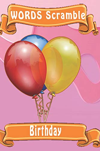 Word Scramble Birthday: Word Scramble Game Is One Of The Fun Word Search Games For Kids To Play At Your Next Cool Kids Party - 9781652920977