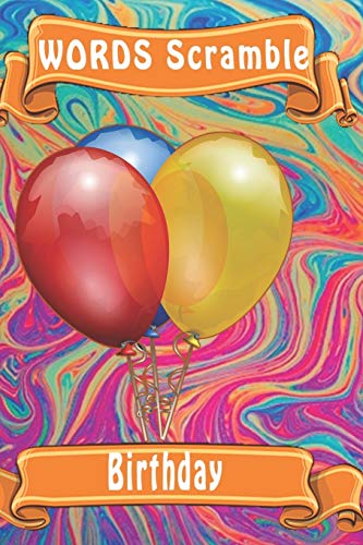 Word Scramble Birthday: Word Scramble Game Is One Of The Fun Word Search Games For Kids To Play At Your Next Cool Kids Party - 9781652929727