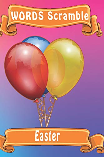 Word Scramble Easter: Word Scramble Game Is One Of The Fun Word Search Games For Kids To Play At Your Next Cool Kids Party - 9781652949848