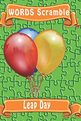 Word Scramble Leap Day: Word Scramble Game Is One Of The Fun Word Search Games For Kids To Play At Your Next Cool Kids Party - 9781653025244