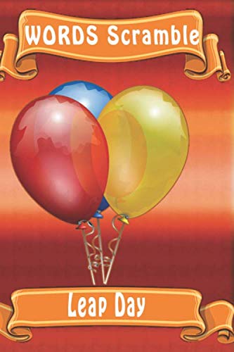 Word Scramble Leap Day: Word Scramble Game Is One Of The Fun Word Search Games For Kids To Play At Your Next Cool Kids Party - 9781653026630