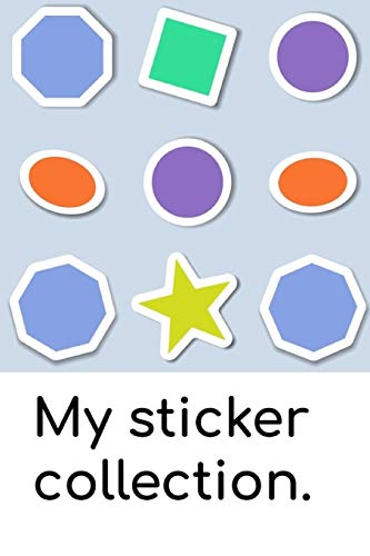 My Sticker Collection: A Book To Keep Your Sticker Collection In!
