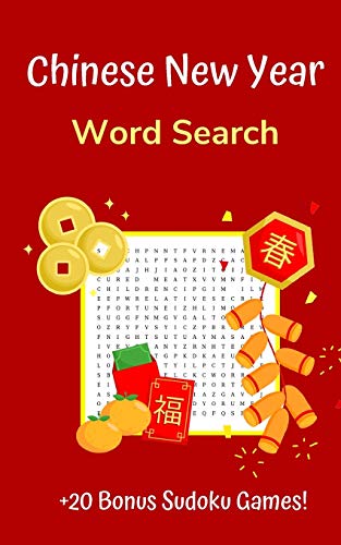 Chinese New Year Word Search: Puzzle Book For Adults And Teens With 20+ Games