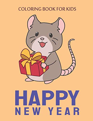 New Year Coloring Book: Mouse & Gift Happy New Year Coloring Book, Variety Pages, Activity Book For Kids, New Year Coloring Book For Kids, Children, Toddlers