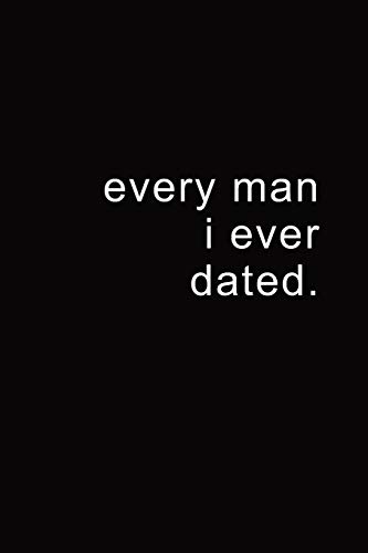 Every Man I Ever Dated
