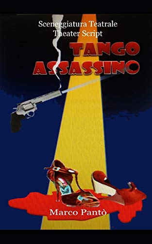 Tango Assassino: Sceneggiatura Teatrale (Sabor De Tango) (Italian Edition)