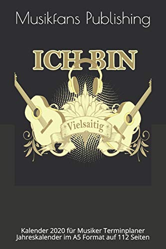 Ich bin vielsaitig: Kalender 2020 f??r Musiker Terminplaner Jahreskalender im A5 Format auf 112 Seiten (German Edition)