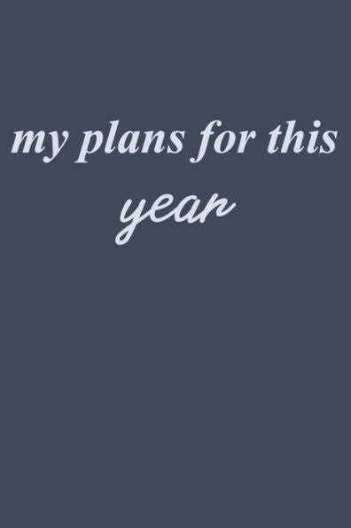 My Plans For This Year: I Hope That The Year Will Be A Perfect