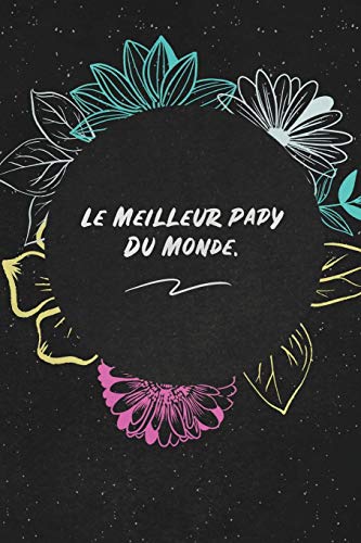 Le Meilleur Papy Du Monde.: c'est un cadeau pour la personne qui vous venez de pens??, envy?? le, il/elle adorera (French Edition) - 9781653531998