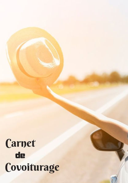 Carnet De Covoiturage: Livre De Bord - 70 Feuilles De Route - Format 17.78 X 25.4 Cm (French Edition) - 9781653601707