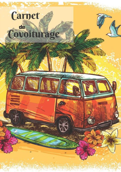 Carnet De Covoiturage: Livre De Bord - 70 Feuilles De Route - Format 17.78 X 25.4 Cm (French Edition) - 9781653601875