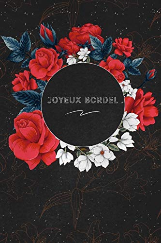 Joyeux bordel.: c'est un cadeau pour la personne qui vous venez de pens??, envy?? le, il/elle adorera (French Edition)