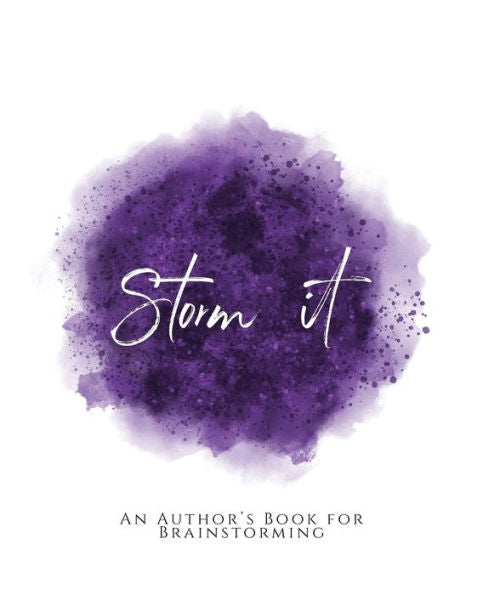 Storm It!: ~ An Author's Book For Brainstorming ~ Purple Version