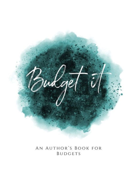Budget It!: ~ An Author's Book For Budgets ~ Teal Green Version