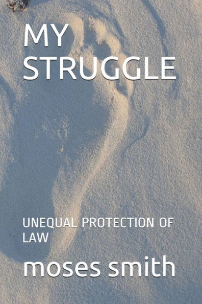 My Struggle: Unequal Protection Of Law (The Message)