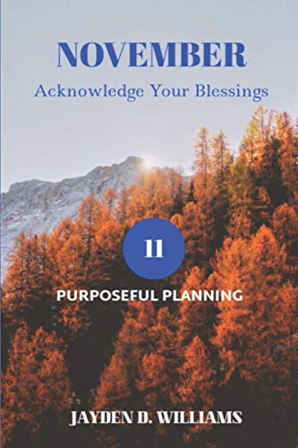 November: Acknowledge Your Blessings (Purposeful Planning)