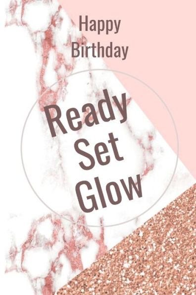 Happy Birthday Ready Set Glow