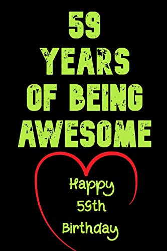 59 Years Of Being Awesome Happy 59th Birthday: 59 Years Old Gift for Boys & Girls