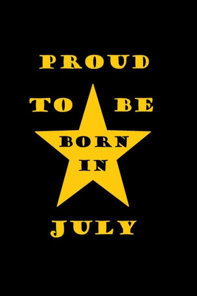 Proud To Be Born In July