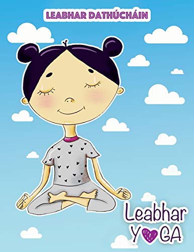 Leabhar Yoga: Leabhar dathuchain (Irish Edition)