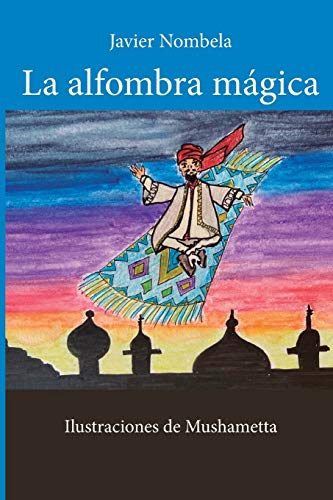 La alfombra m?ígica: La magia de las letras (Cuentos bonitos para ni??os guapos) (Spanish Edition)