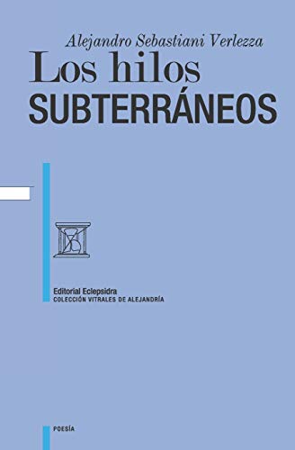 Los hilos subterraneos (Spanish Edition)