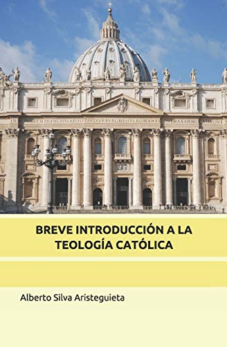 Breve Introducci??n a la Teolog?¡a Cat??lica (Spanish Edition)