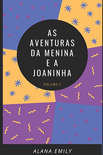 AS AVENTURAS DA MENINA E A JOANINHA: VOLUME 2 (1) (Portuguese Edition)