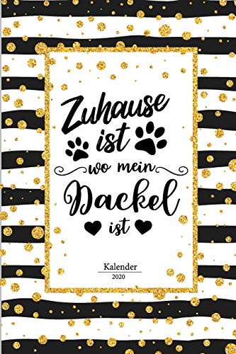 Dackel Kalender 2020: Dachshund Geschenk Wochenplaner,Terminkalender 2020 f?r Hundebesitzer, Frauchen Herrchen eines Hundes. Lustiger Spruch ... und Planer (German Edition) - 9781655638404