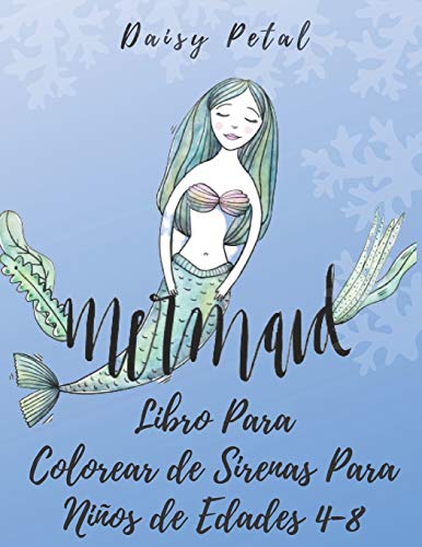 Libro Para Colorear de Sirenas Para Ni??os de Edades 4-8: 30 P?íginas Para Colorear ?nicas (Spanish Edition)