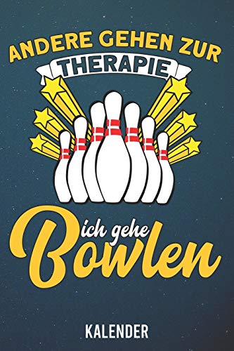 Kalender: 2020 A5 1 Woche 2 Seiten - 110 Seiten - Andere gehen zur Therapie Bowling (German Edition)