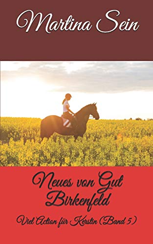 Neues von Gut Birkenfeld: Viel Action f?r Kerstin (German Edition)