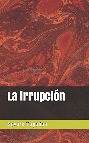 La irrupci??n (Spanish Edition)