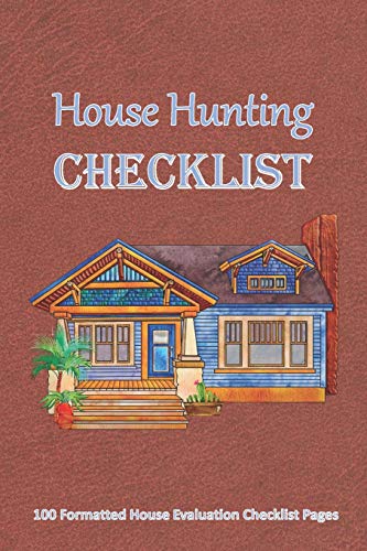 House Hunting Checklist: 100 Ready to Use House Evaluation Checklist Pages - 9781656183149