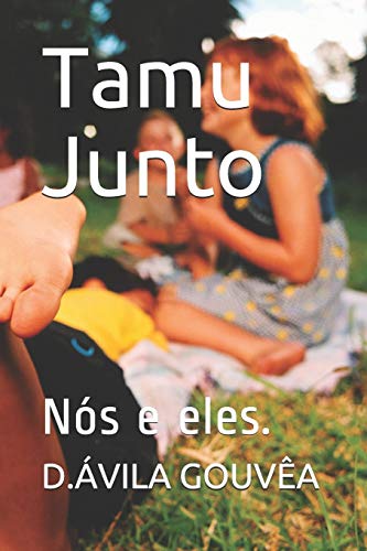 Tamu Junto: N??s e eles. (Portuguese Edition)