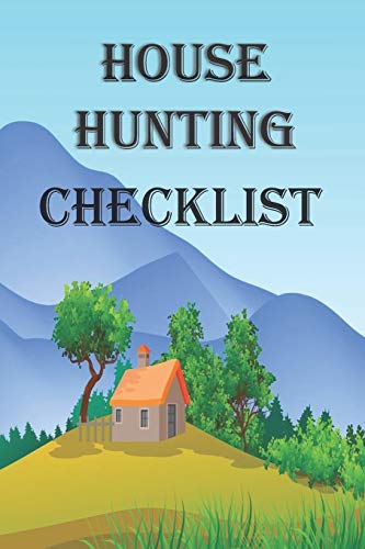 House Hunting Checklist: 100 Ready to Use House Evaluation Checklist Pages - 9781656226143