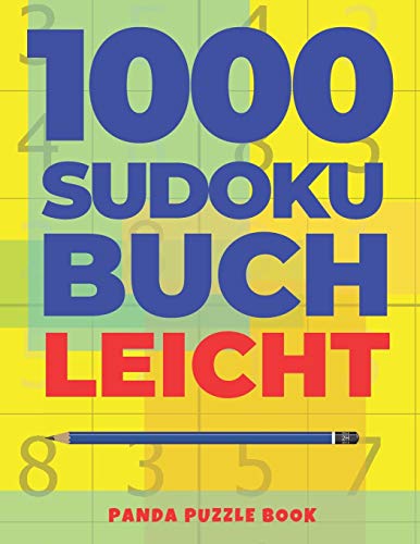 1000 Sudoku Buch Leicht: Logikspiele F?r Erwachsene (German Edition)