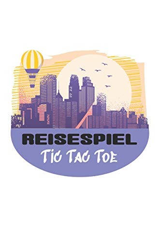 Reisespiel - Tic Tac Toe: Das unterhaltsame Spiel f?r 2 Personen | Spa? f?r unterwegs mit der ganzen Familie (German Edition)