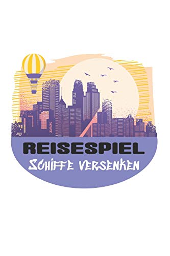 Reisespiel - Schiffe versenken: Das unterhaltsame Spiel f?r 2 Personen | Spa? f?r unterwegs mit der ganzen Familie (German Edition)