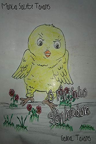 O pintinho sonhador (Coisas de crian?a) (Portuguese Edition)