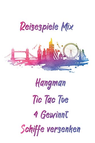 Reisespiele Mix - Hangman | Tic Tac Toe | 4 gewinnt | Schiffe versenken: 120 Seiten - 6 x 9 Zoll (15,24 x 22,86 cm) (German Edition) - 9781656335067