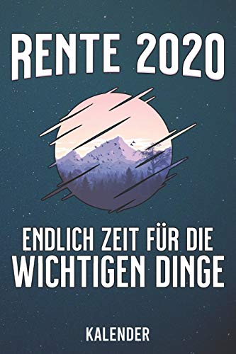 Kalender: 2020 A5 1 Woche 2 Seiten - 110 Seiten - Rente 2020 Zeit f?r die wichtigen Dinge (German Edition)