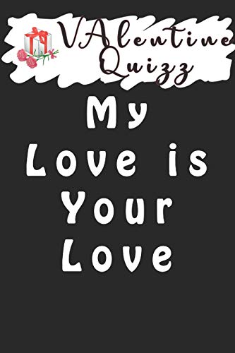 Valentine QuizzMy Love is Your Love: Word scramble game is one of the fun word search games for kids to play at your next cool kids party - 9781656783257